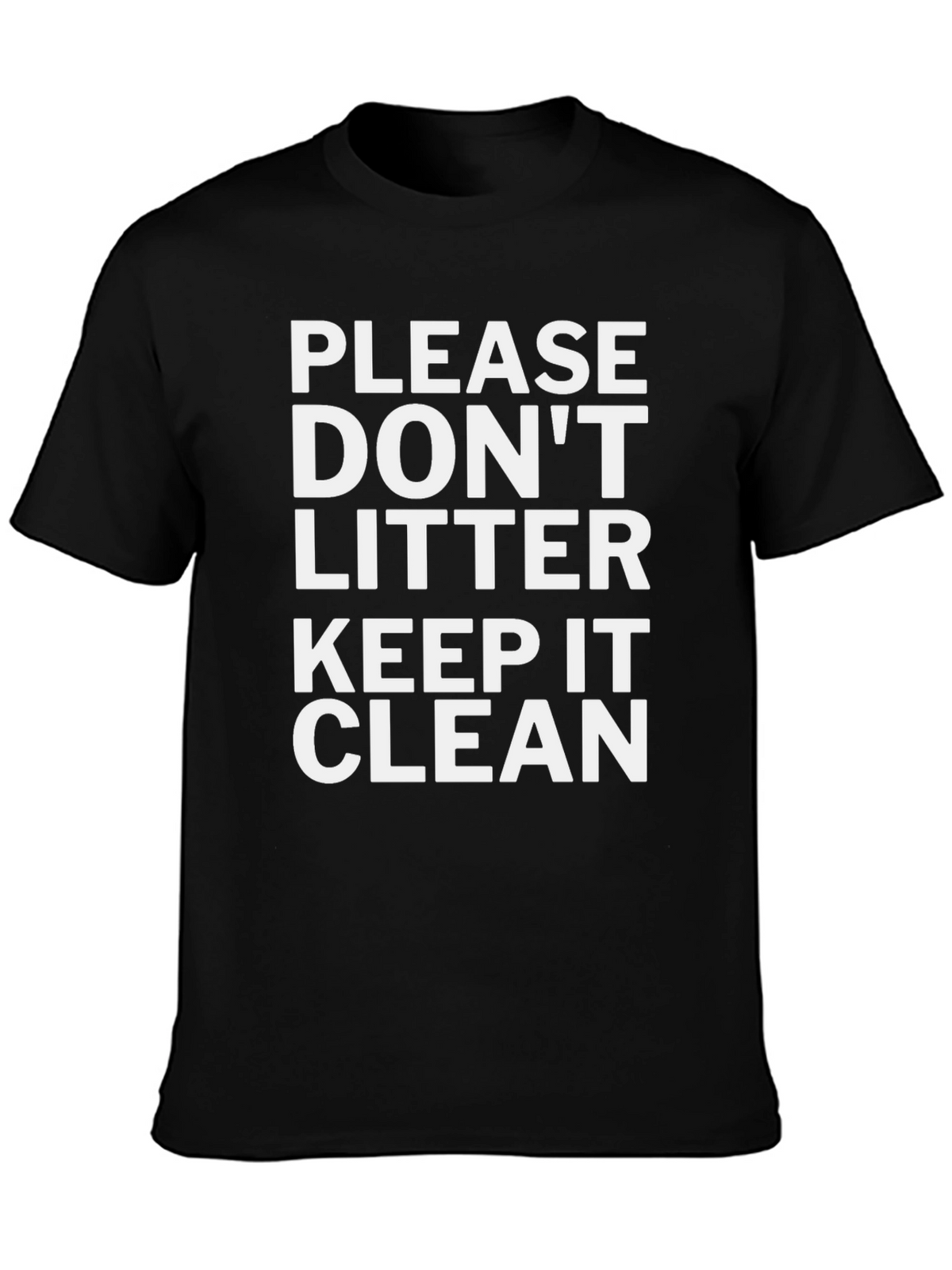 Please Dont Litter Keep it Clean Tee