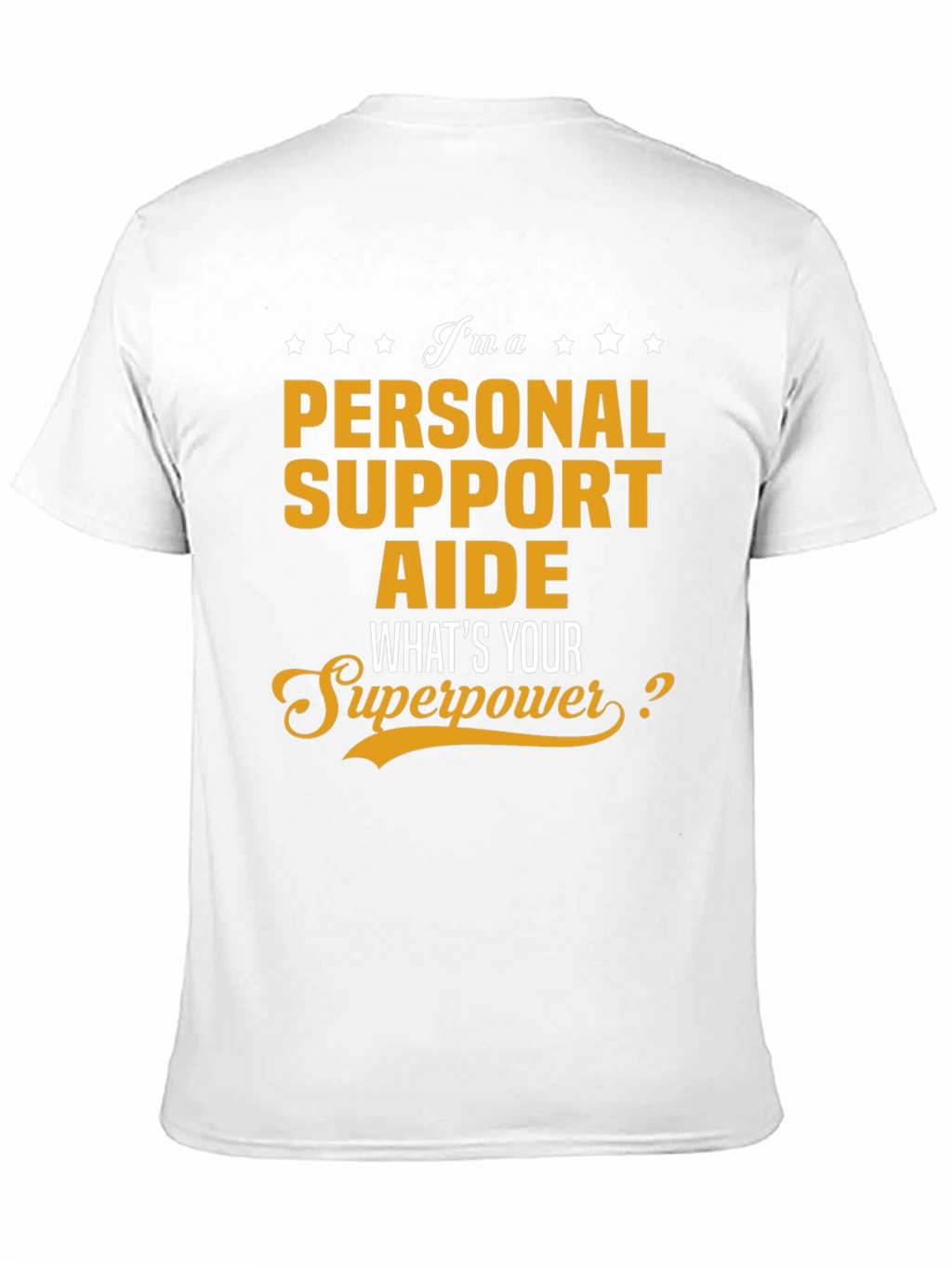 Personal Support Aide Superpower T-Shirt