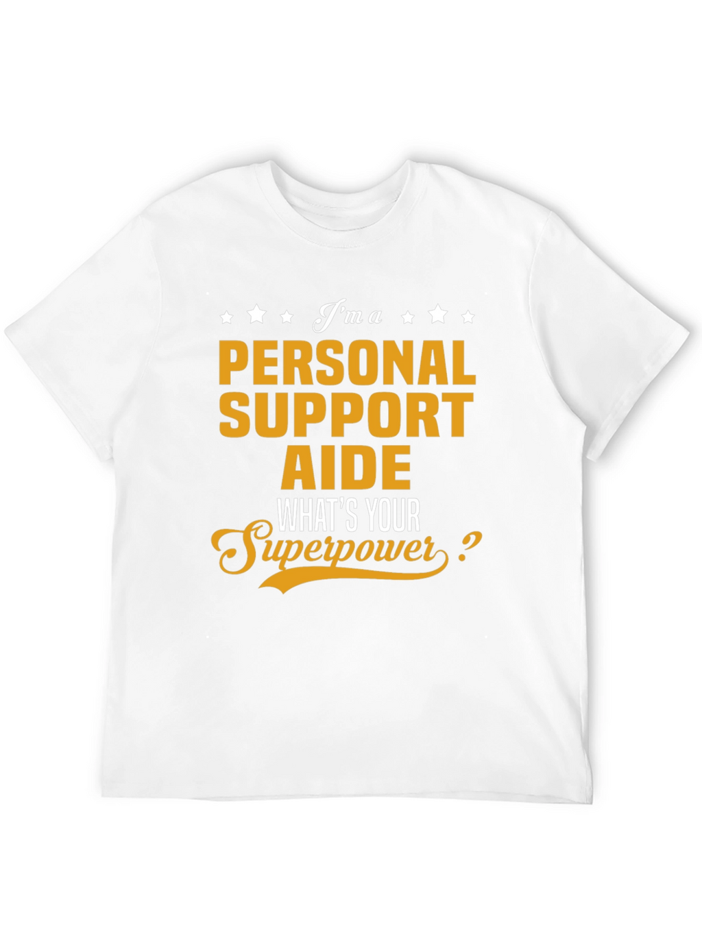 Personal Support Aide Superpower T-Shirt