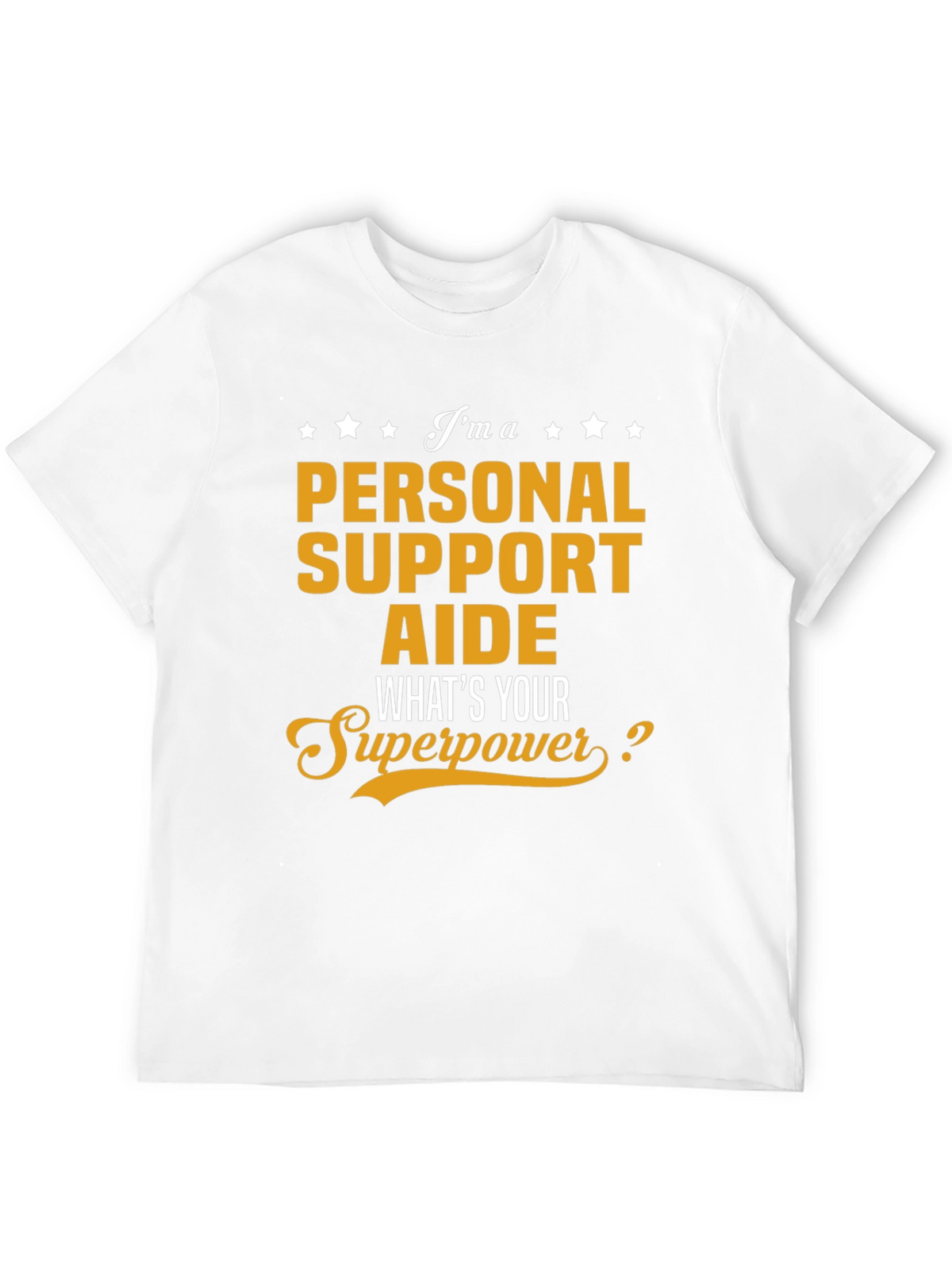 Personal Support Aide Superpower T-Shirt