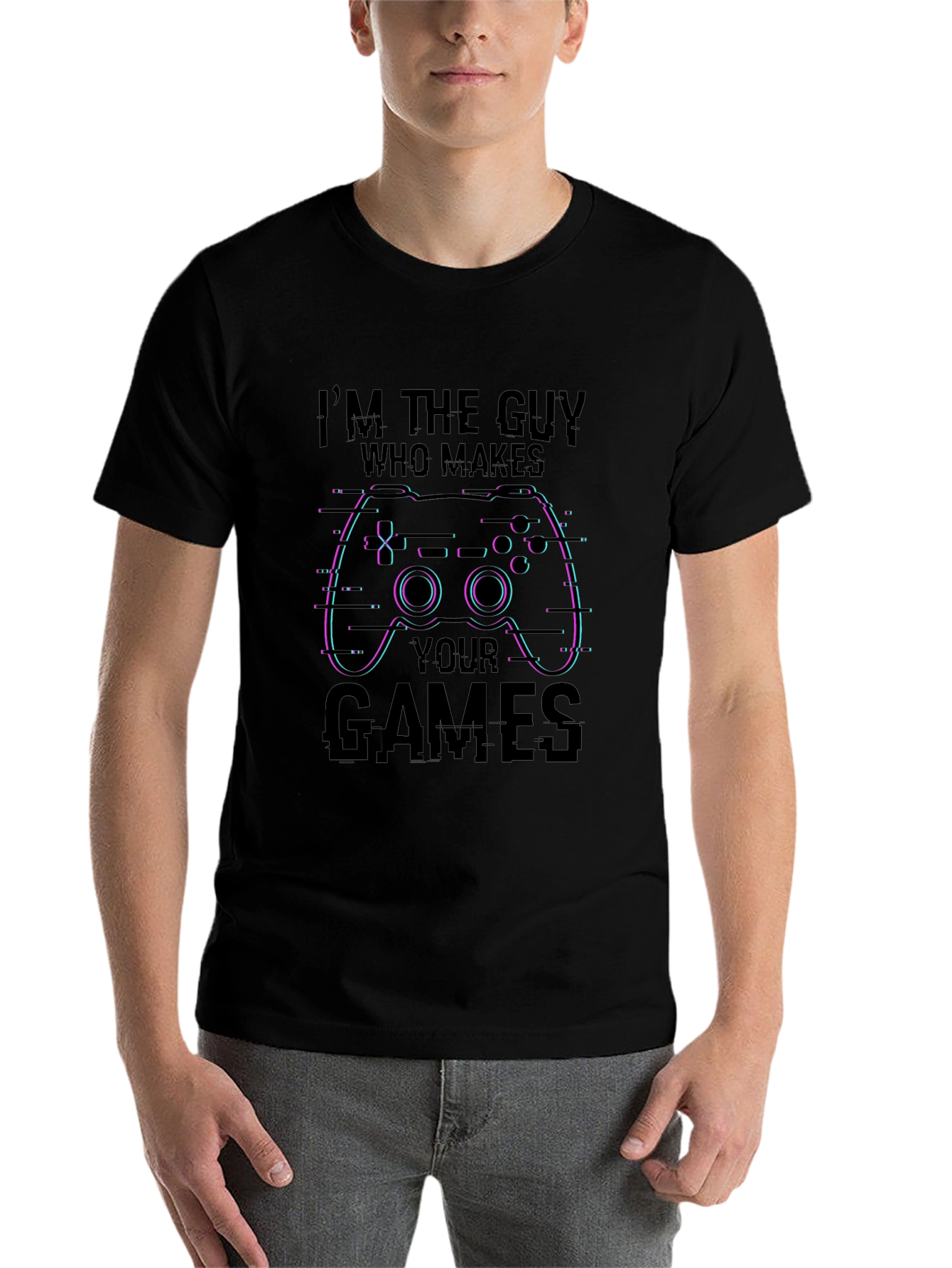 Gamer T-Shirt: Im the Guy Who Makes Your Games