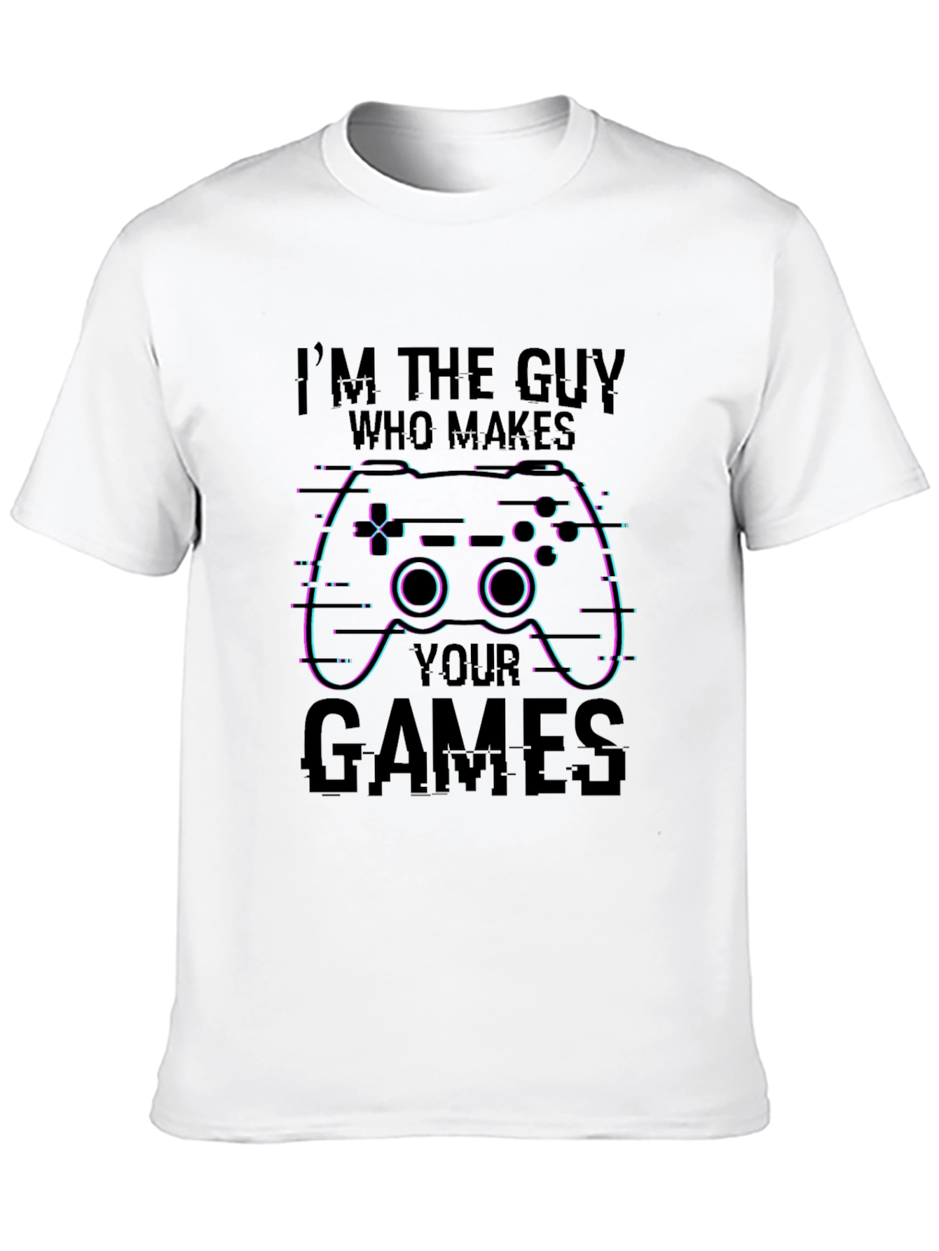 Gamer T-Shirt: Im the Guy Who Makes Your Games
