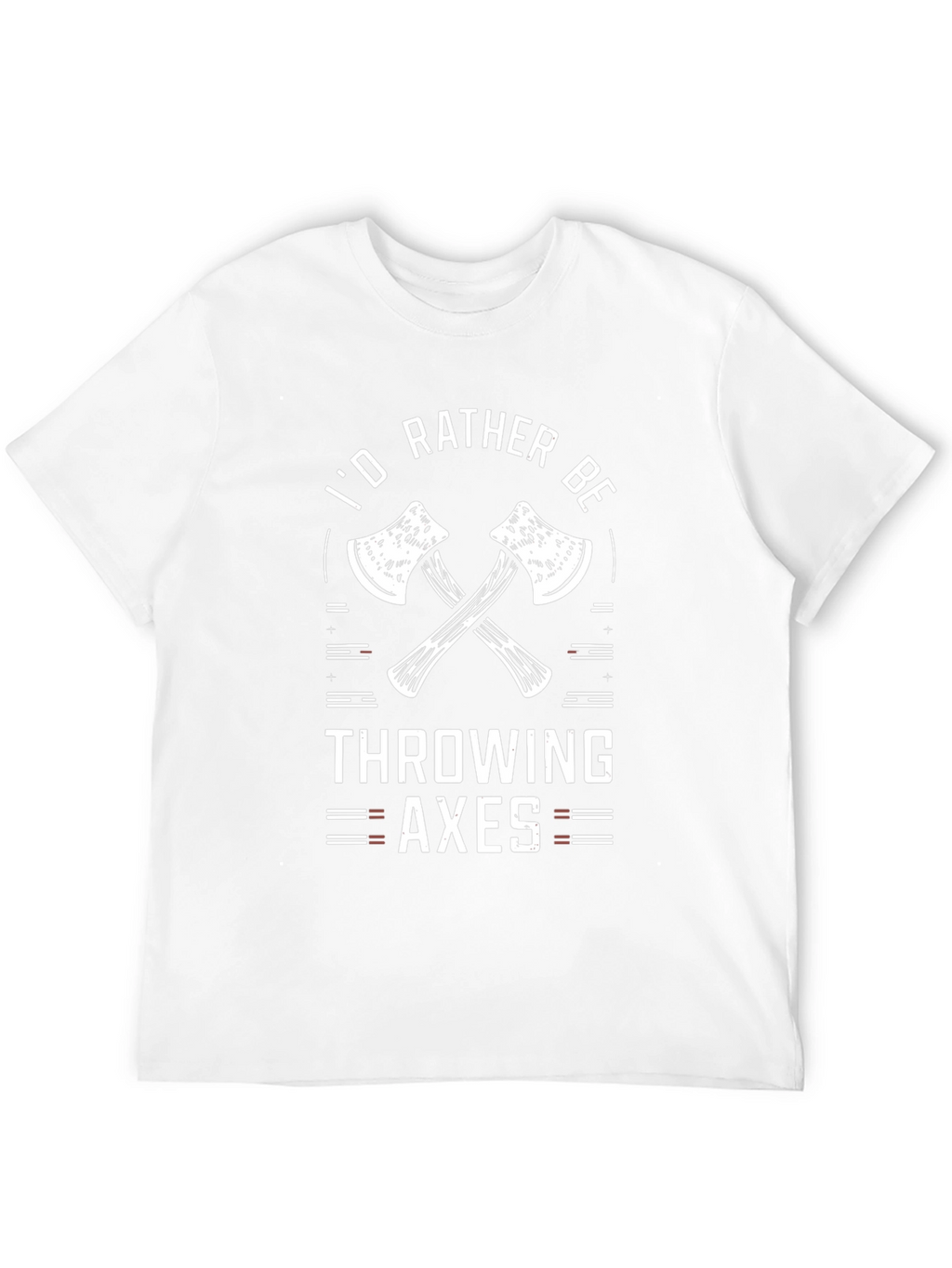 Id Rather Be Throwing Axes T-Shirt