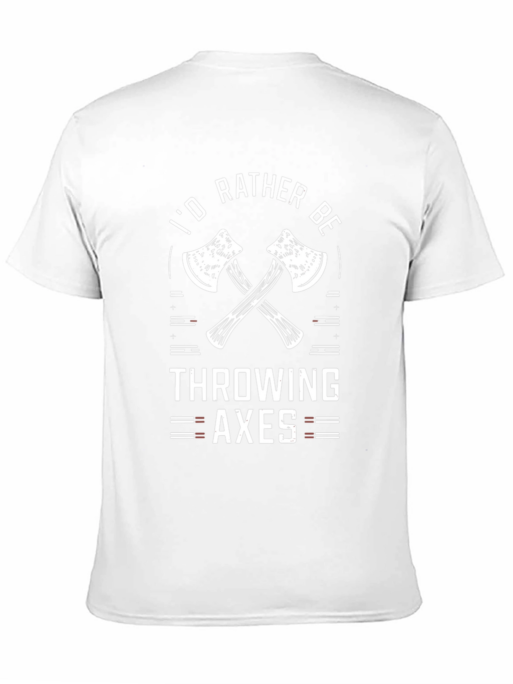 Id Rather Be Throwing Axes T-Shirt