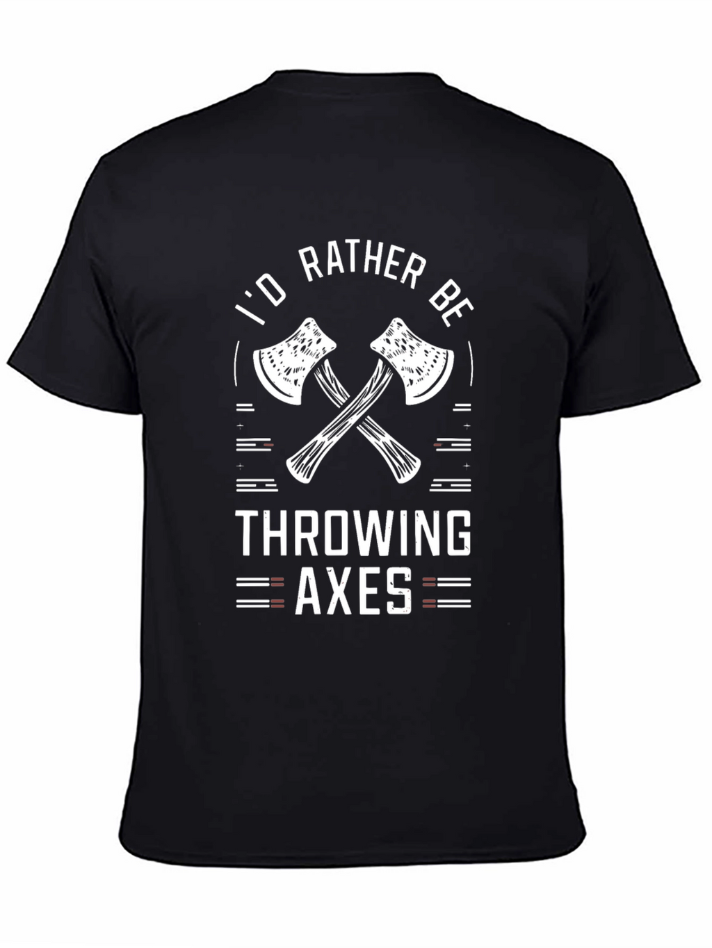 Id Rather Be Throwing Axes T-Shirt