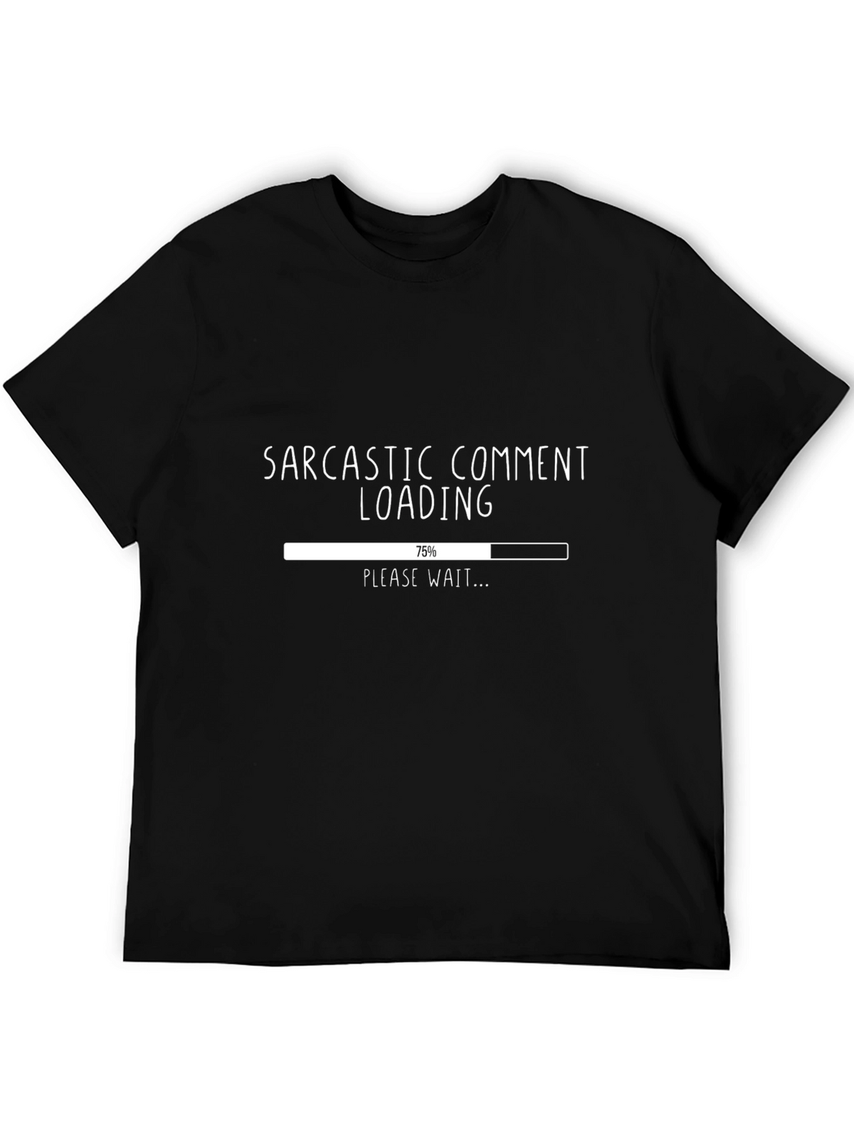 Sarcastic Comment Loading Graphic Tee - Funny Novelty Shirt
