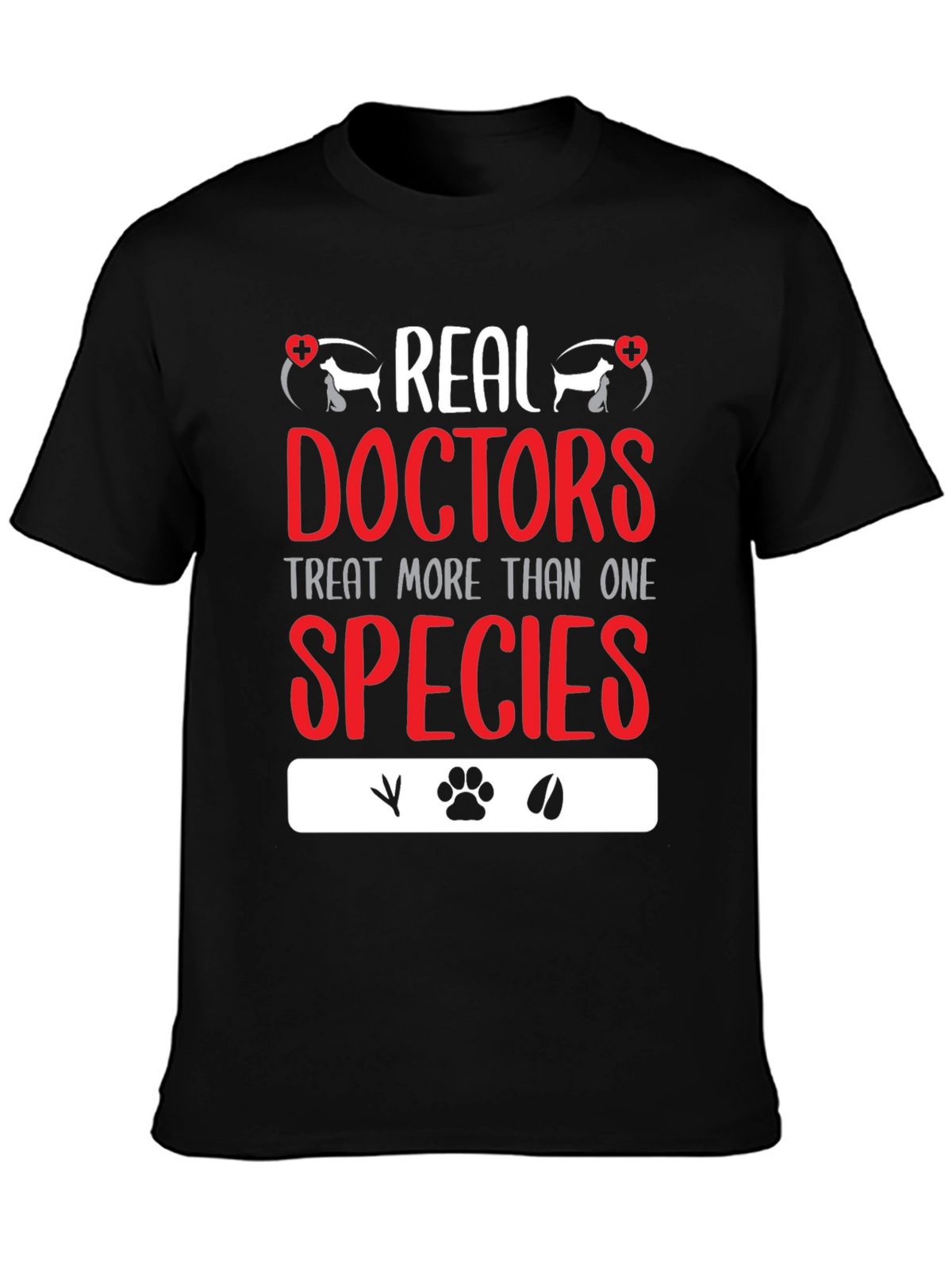 Veterinarian T-Shirt: Real Doctors Treat All Species