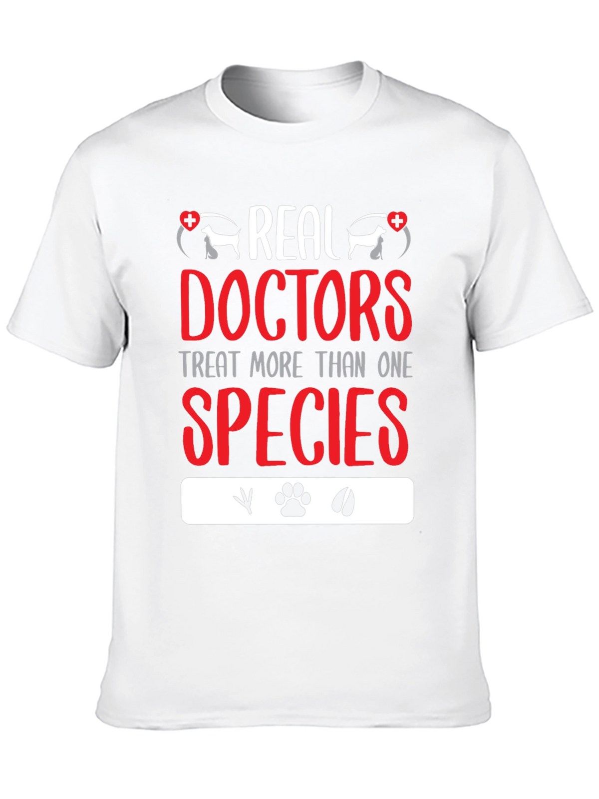 Veterinarian T-Shirt: Real Doctors Treat All Species