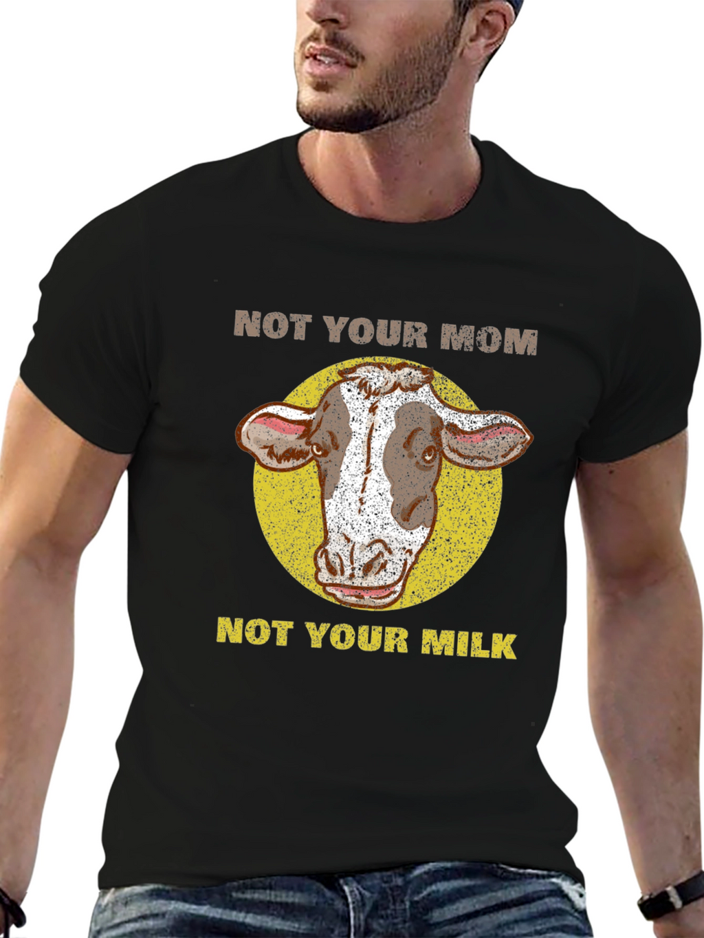 Not Your Mom Not Your Milk Cow T-Shirt