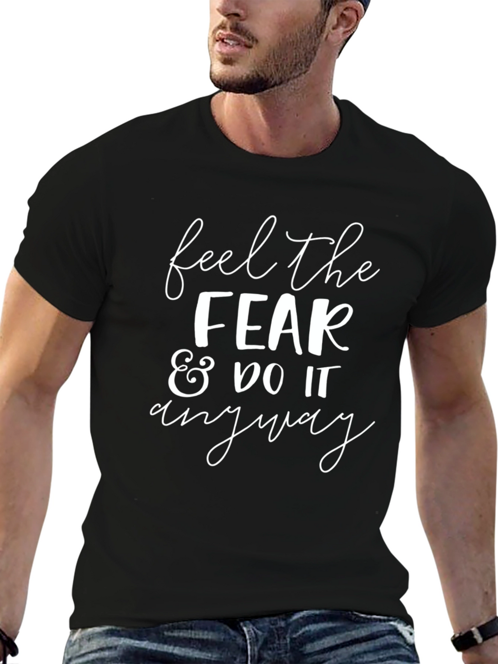 Feel The Fear & Do It Anyway Graphic Tee