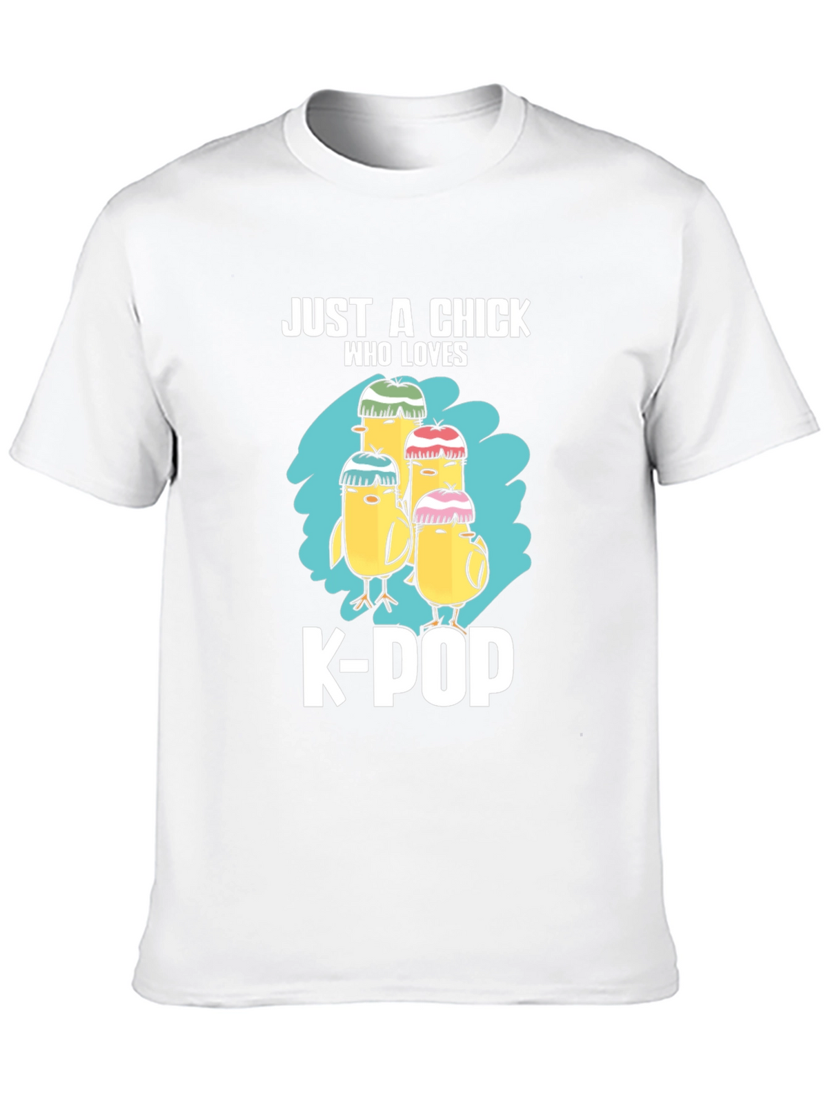 Just A Chick Who Loves K-POP T-Shirt