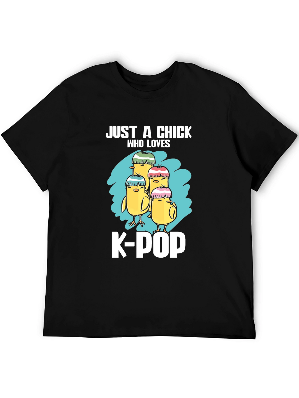 Just A Chick Who Loves K-POP T-Shirt