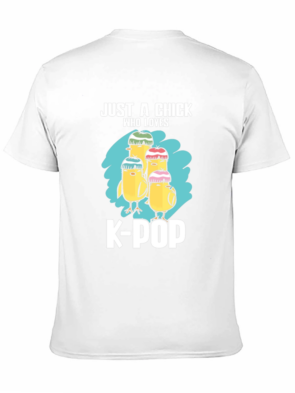 Just A Chick Who Loves K-POP T-Shirt