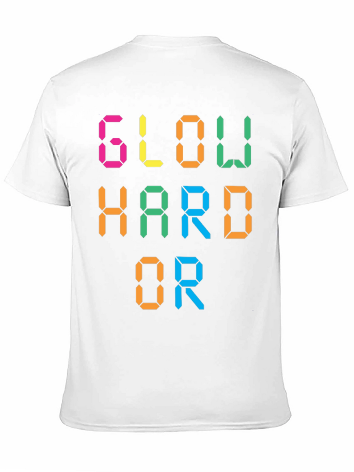 Glow Hard or Glow Home Graphic Tee