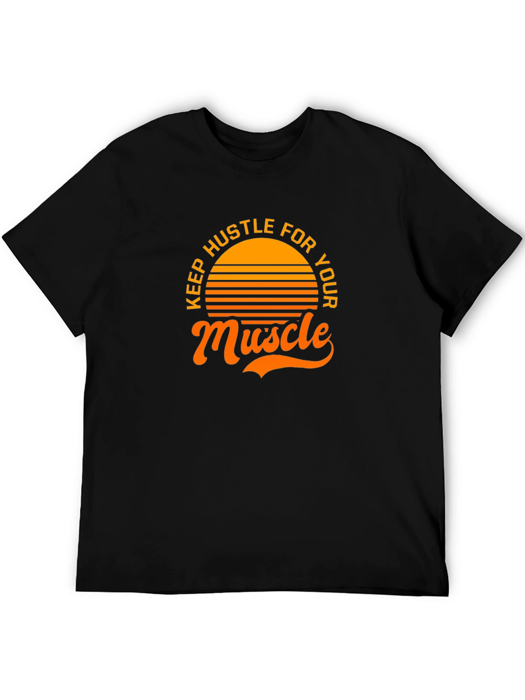 Keep Hustle for Your Muscle Graphic Tee