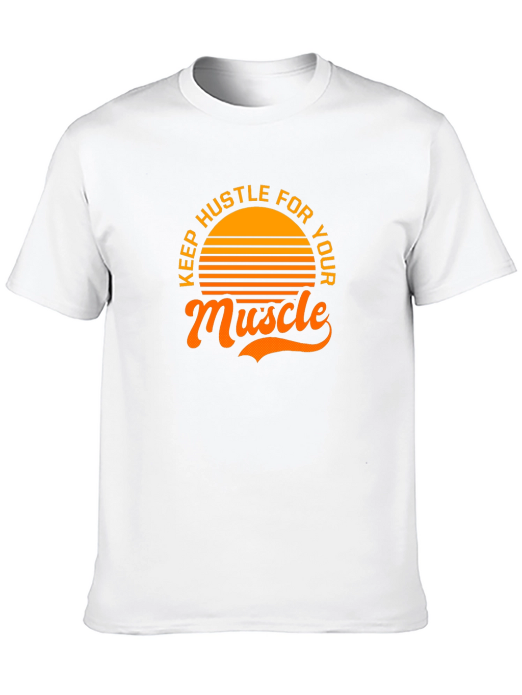 Keep Hustle for Your Muscle Graphic Tee