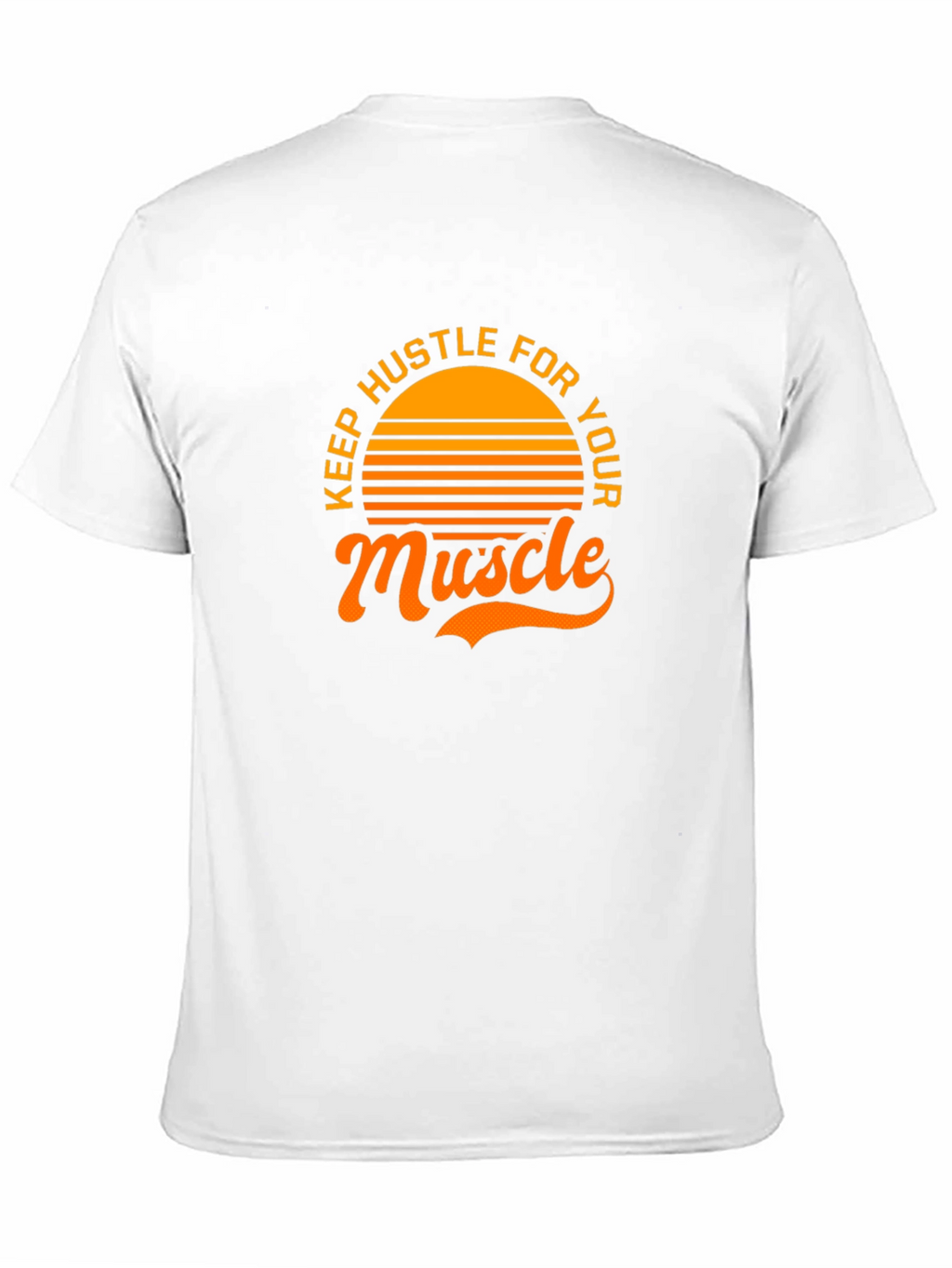 Keep Hustle for Your Muscle Graphic Tee