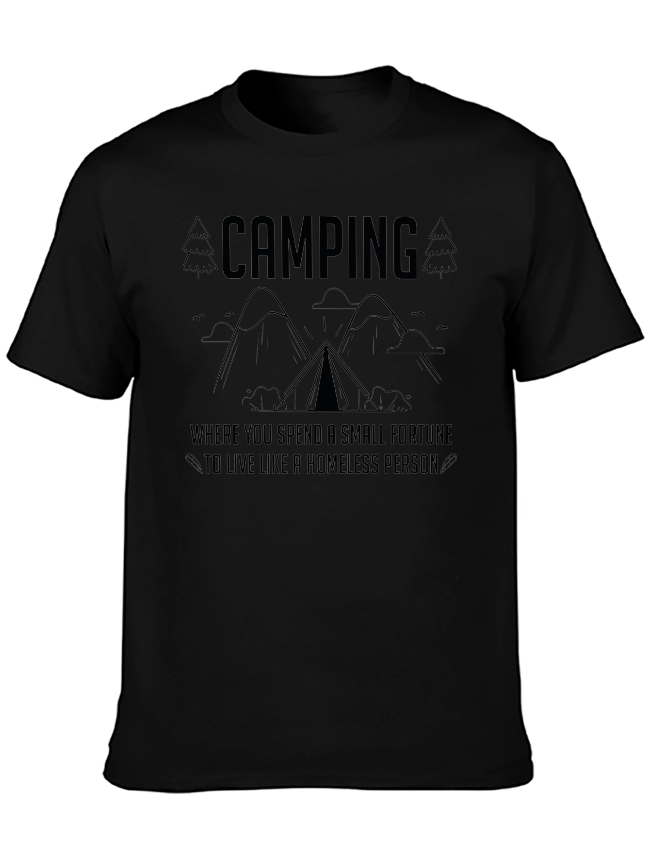 Camping Homeless Funny T-Shirt