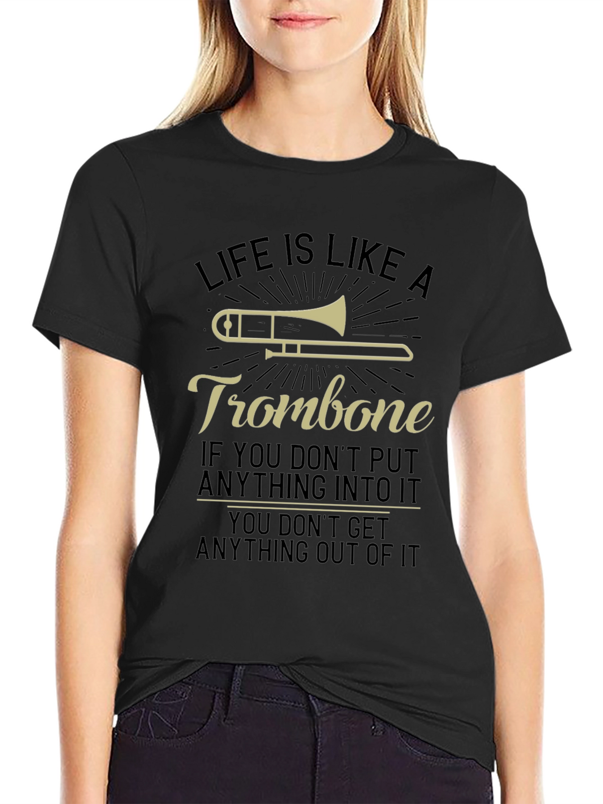 Life Is Like A Trombone Graphic T-Shirt