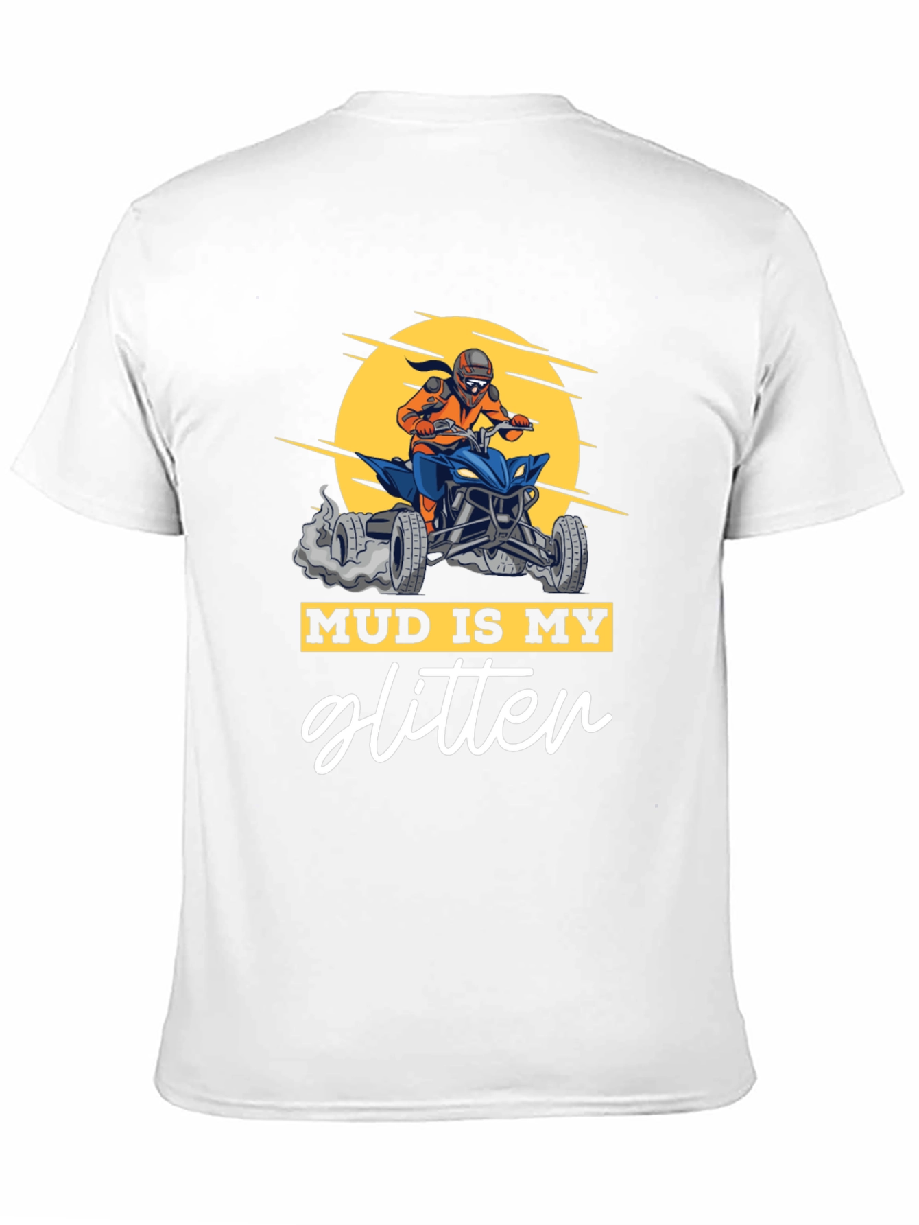 Mud Is My Glitter ATV Rider Graphic Tee