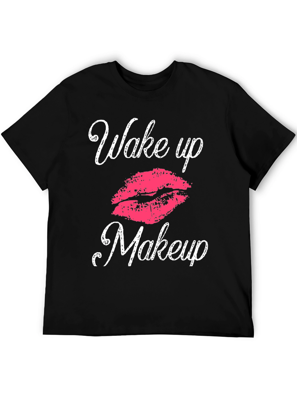 Wake Up Makeup T-Shirt