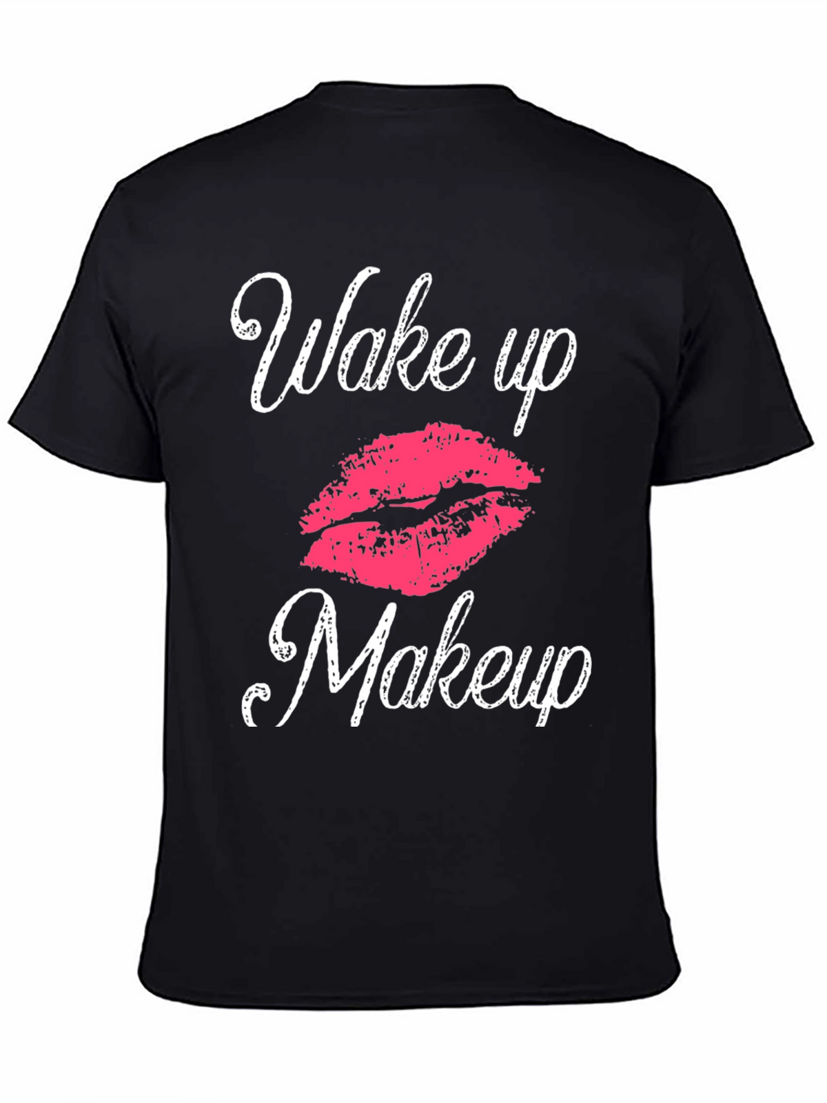 Wake Up Makeup T-Shirt