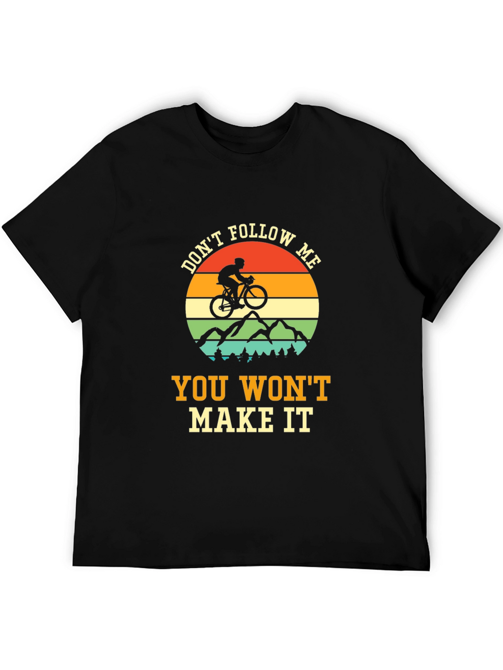 Dont Follow Me T-Shirt