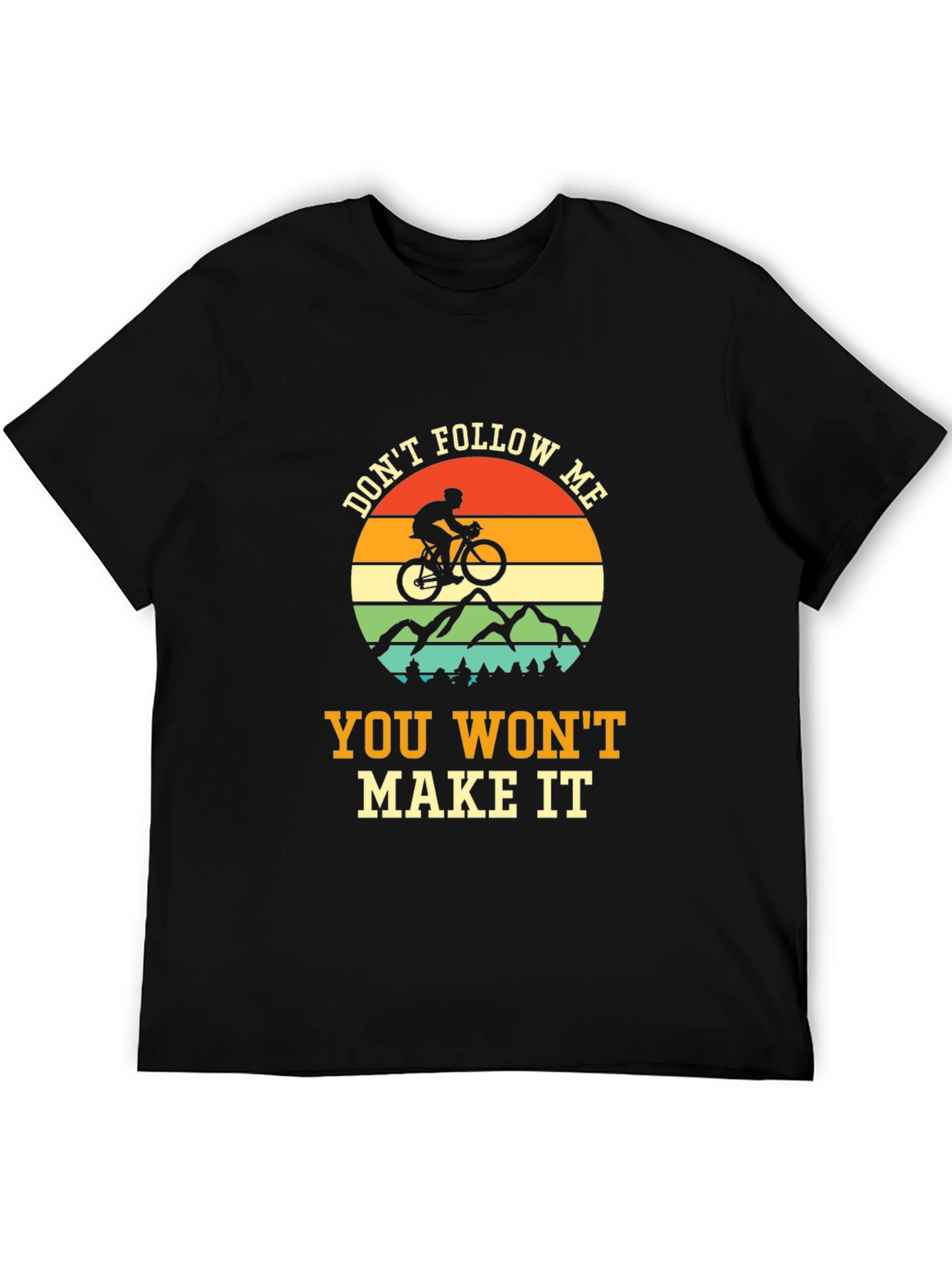 Dont Follow Me T-Shirt
