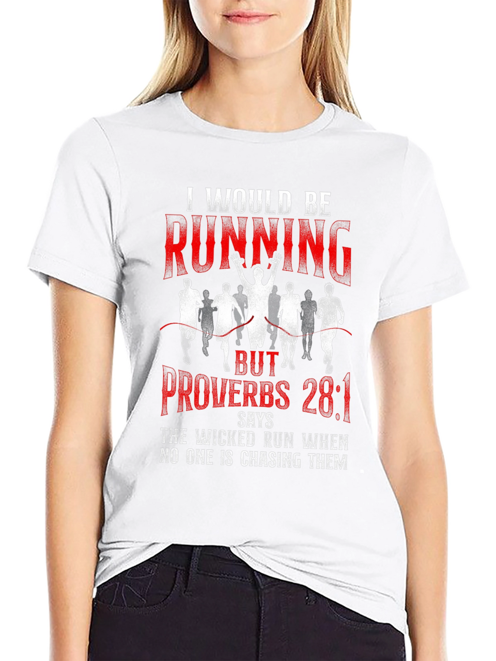 I Would Be Running Proverbs 28:1 T-Shirt