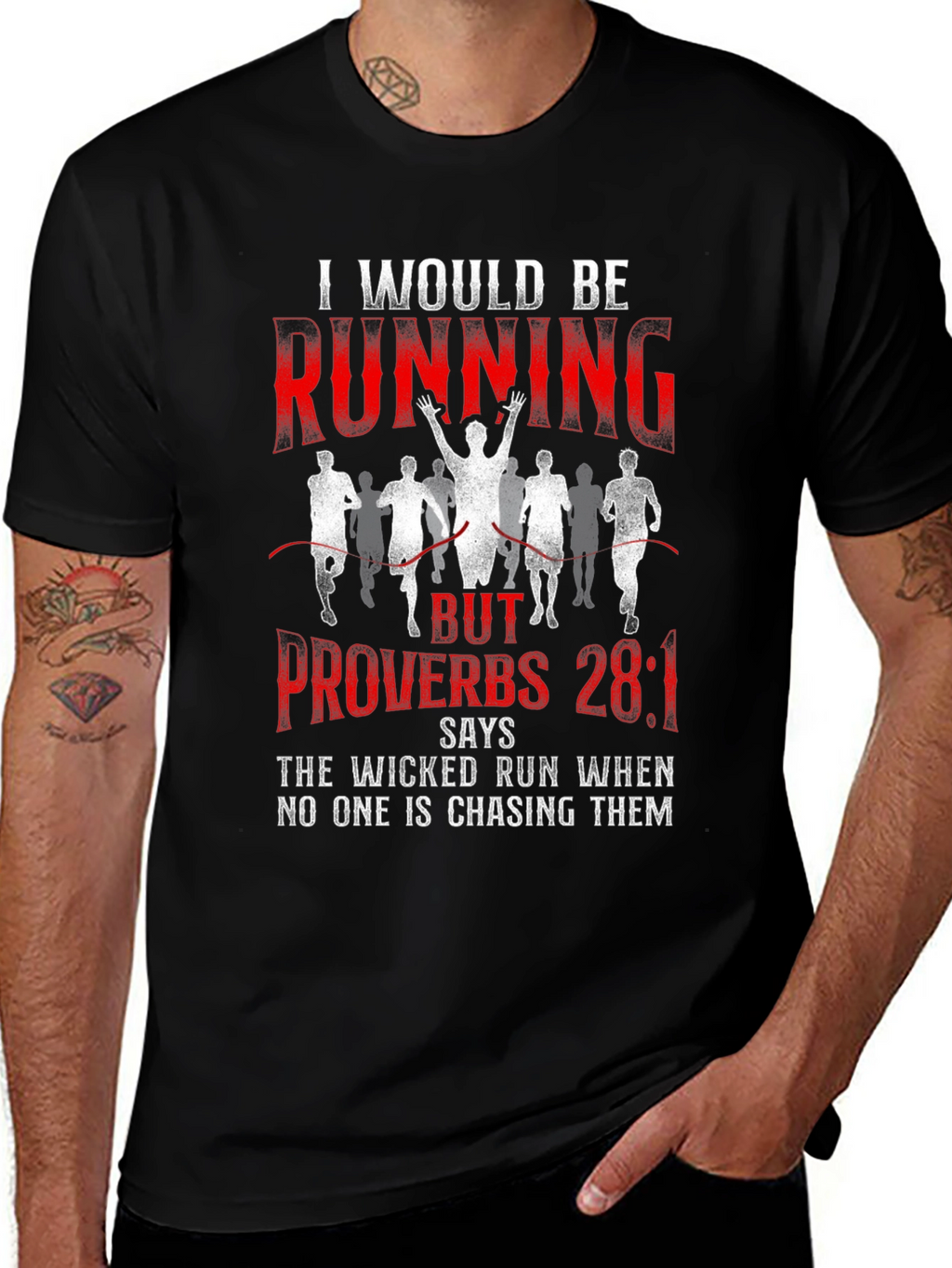 I Would Be Running Proverbs 28:1 T-Shirt