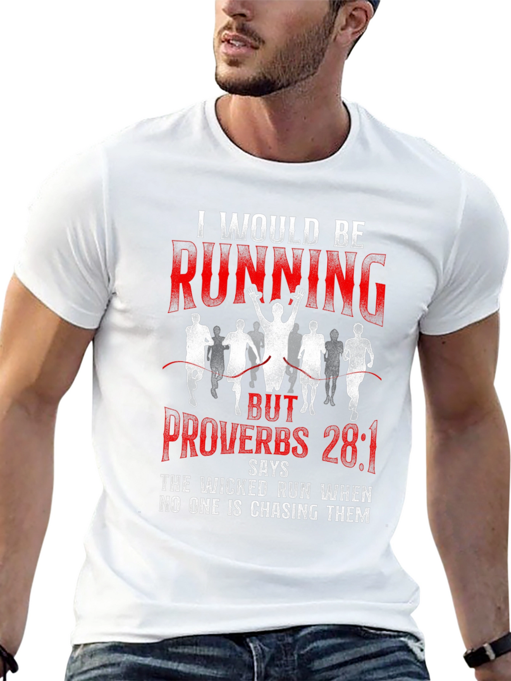 I Would Be Running Proverbs 28:1 T-Shirt