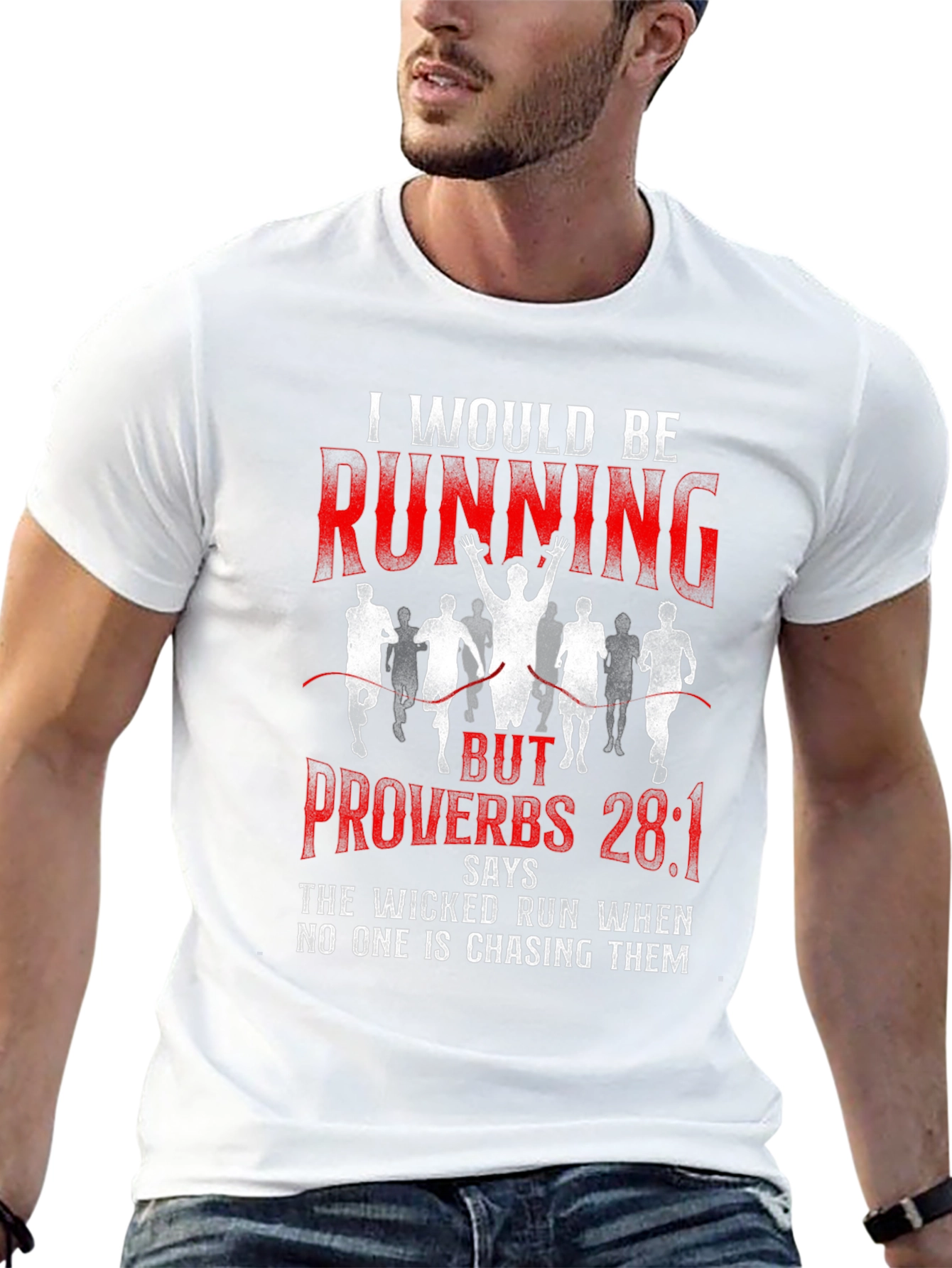 I Would Be Running Proverbs 28:1 T-Shirt