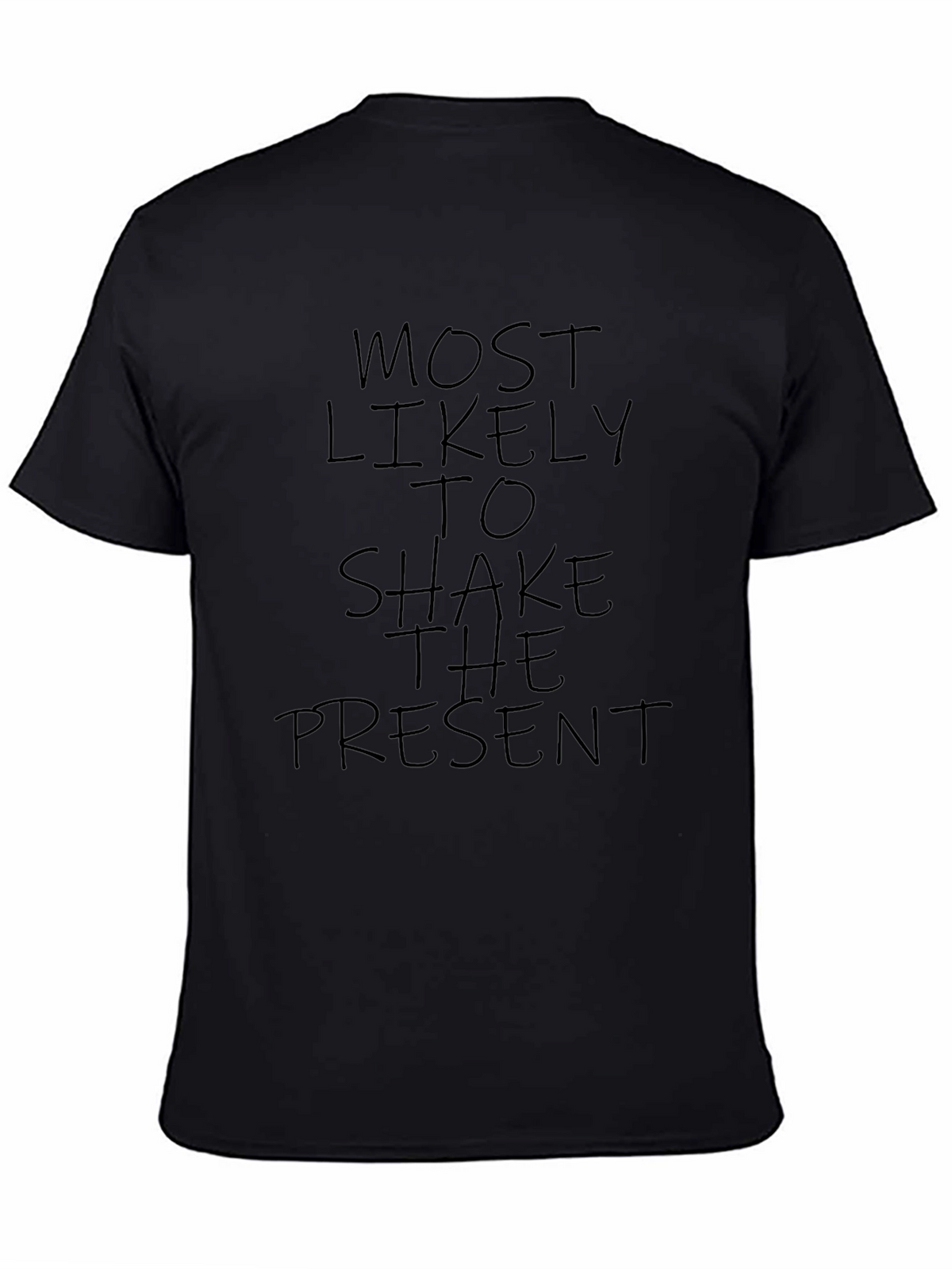 Most Likely To Shake The Present Graphic Tee