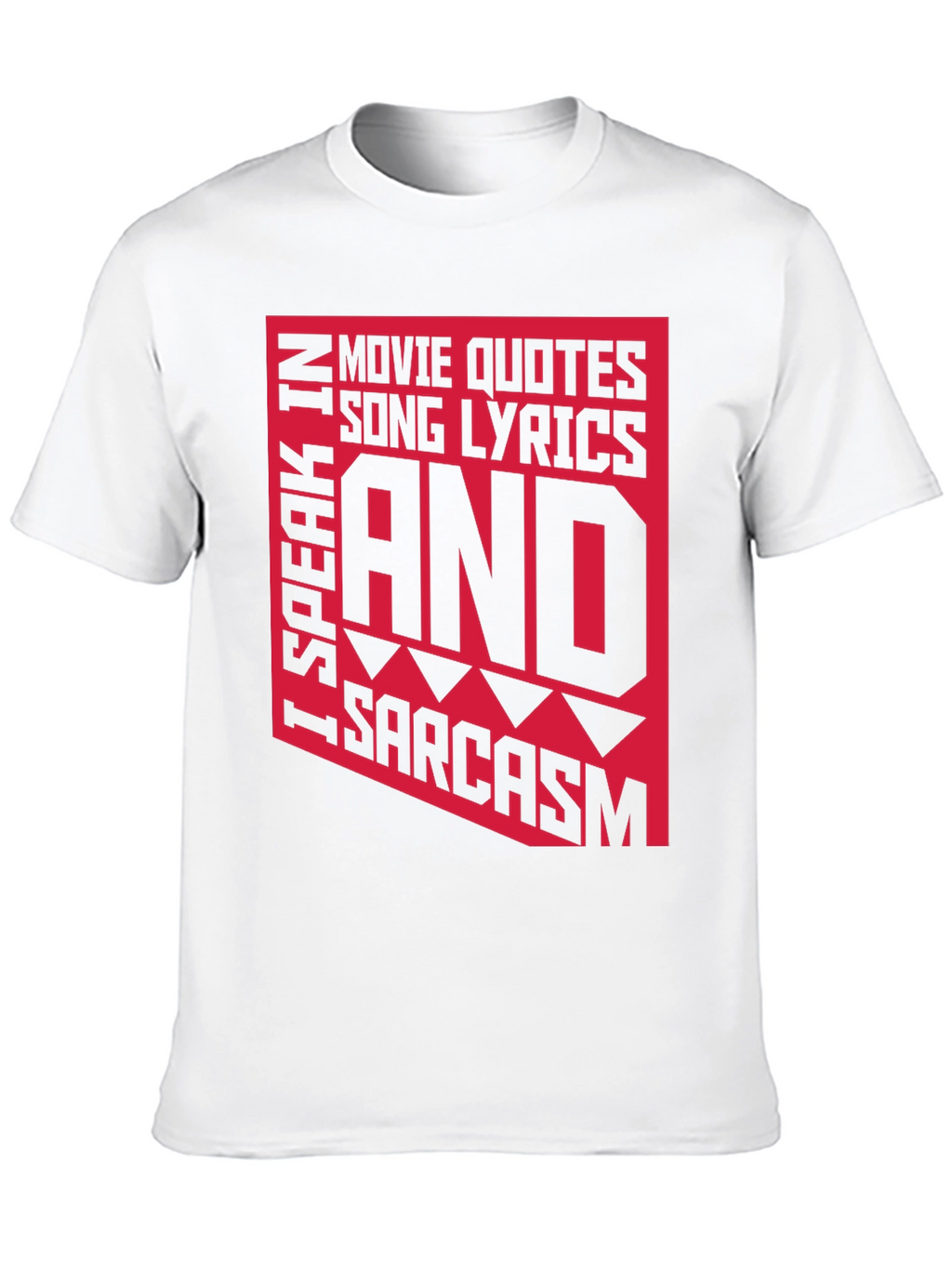 Sarcastic Graphic Tee - Movie Quotes Lyrics T-Shirt