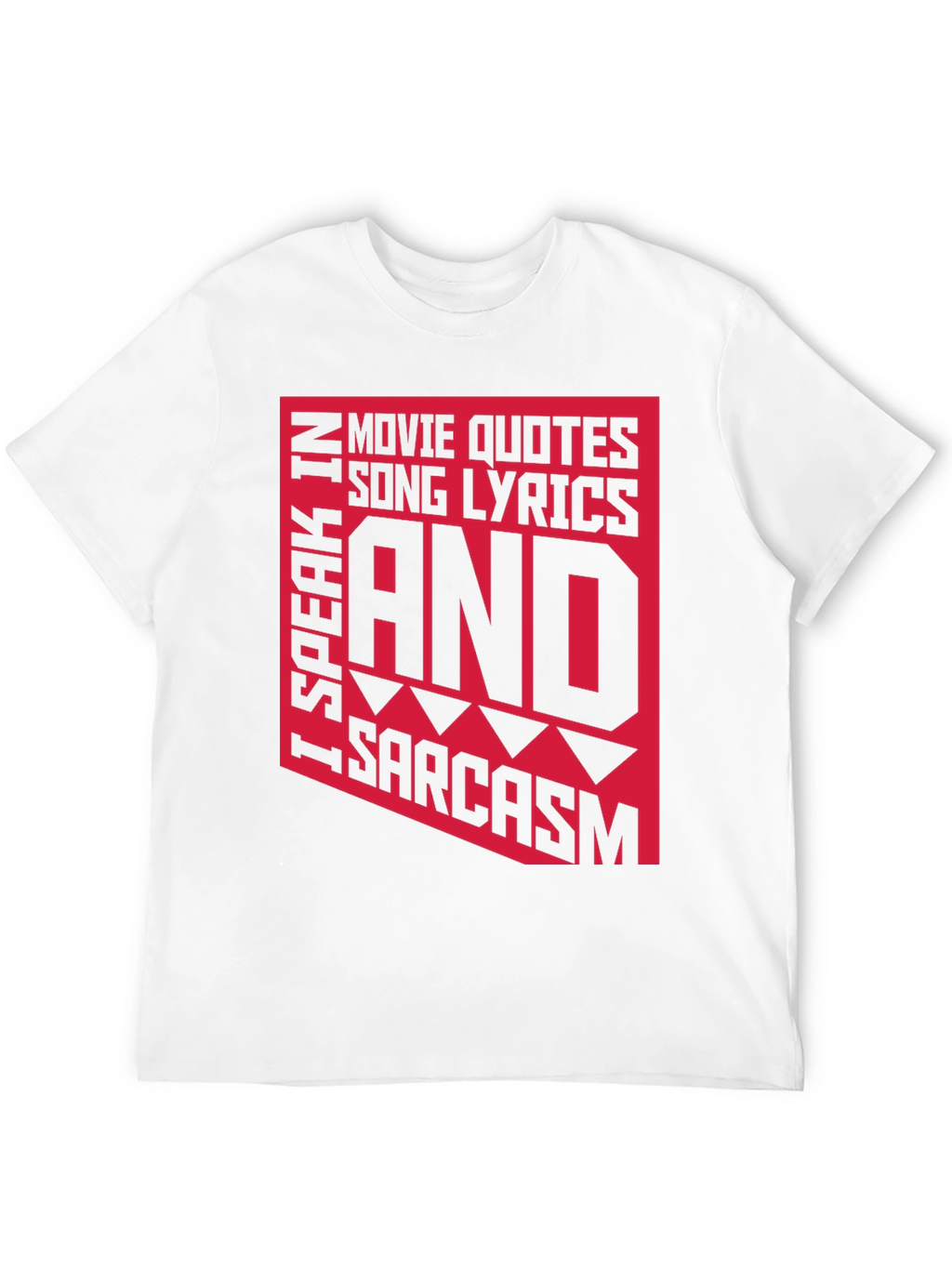 Sarcastic Graphic Tee - Movie Quotes Lyrics T-Shirt
