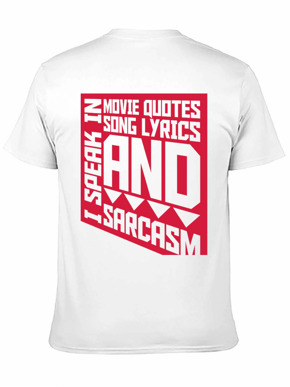 Sarcastic Graphic Tee - Movie Quotes Lyrics T-Shirt