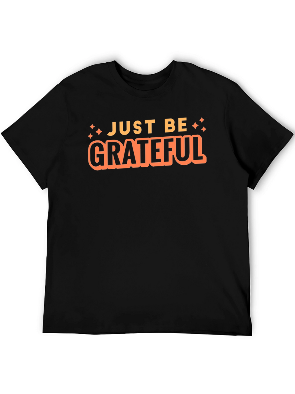 Just Be Grateful Black Graphic T-Shirt