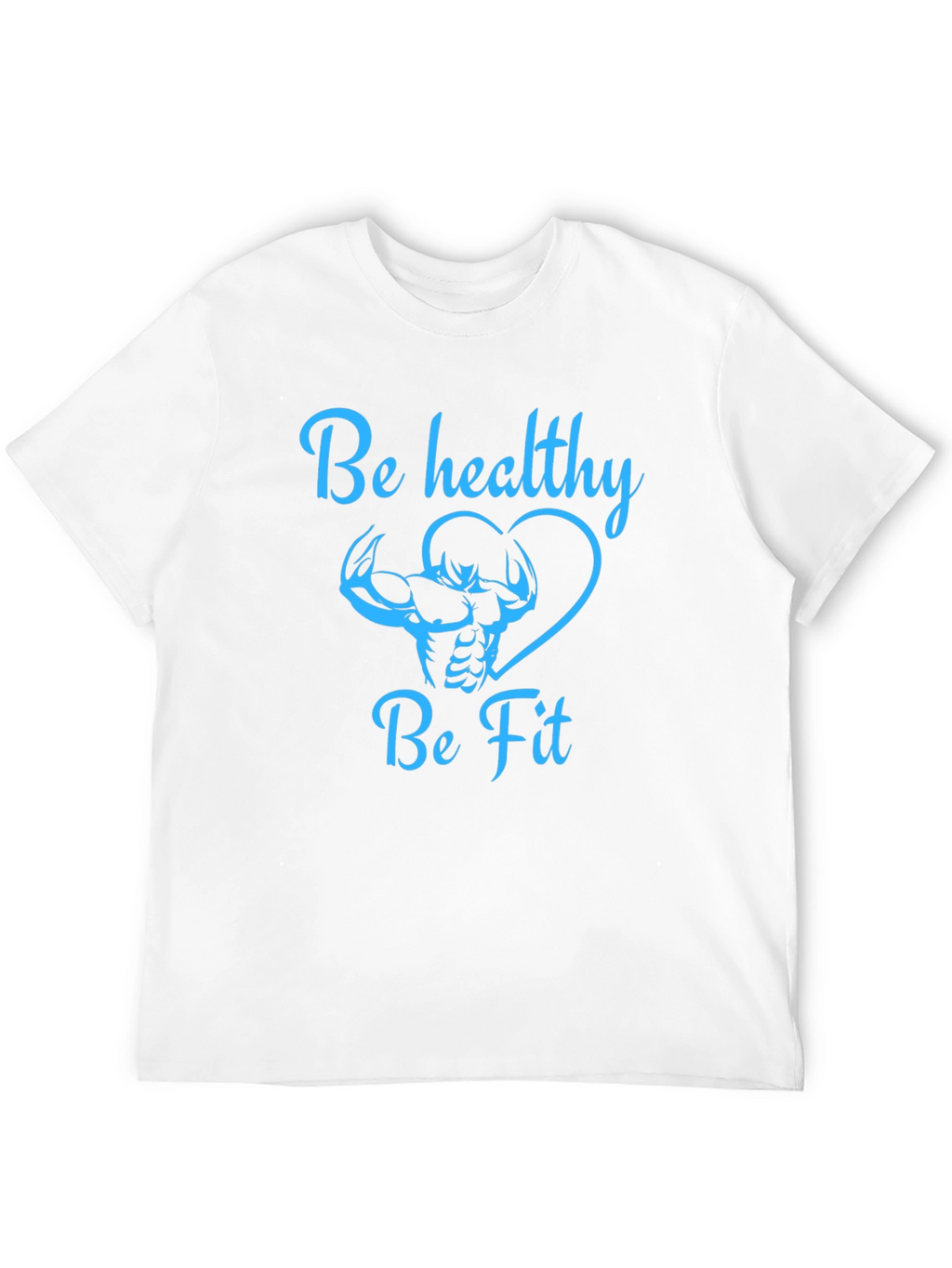Be Healthy Be Fit Graphic Tee