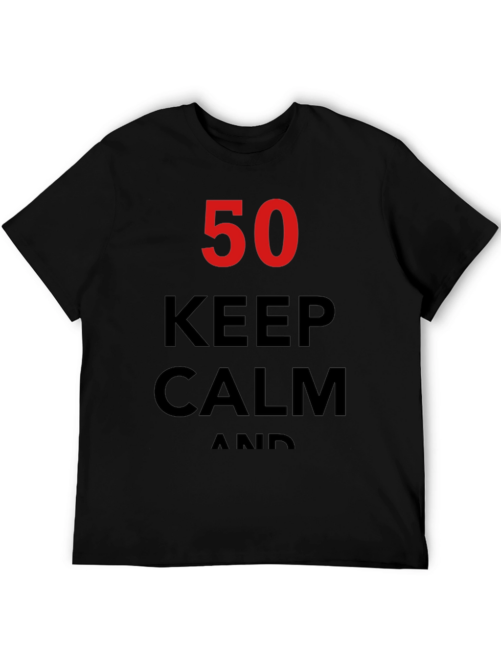 Keep Calm 50th Birthday T-Shirt