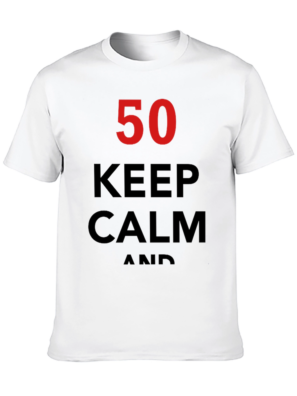 Keep Calm 50th Birthday T-Shirt