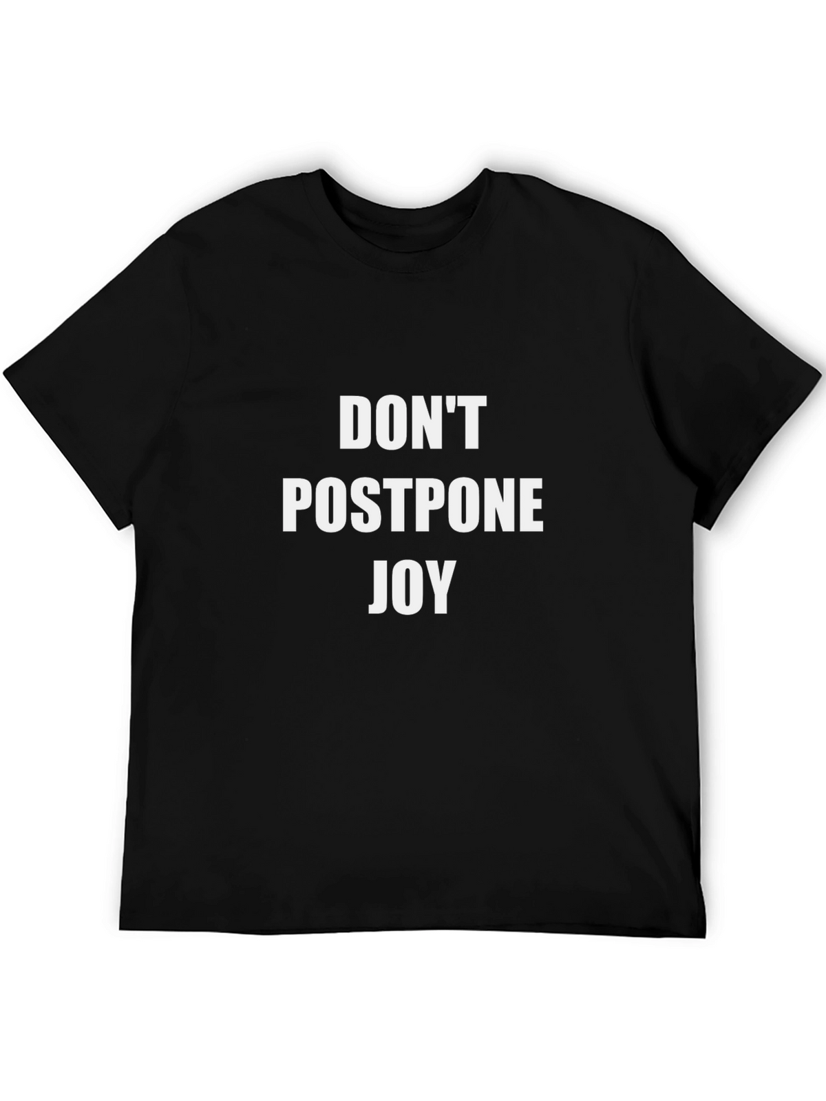 Dont Postpone Joy Graphic Tee