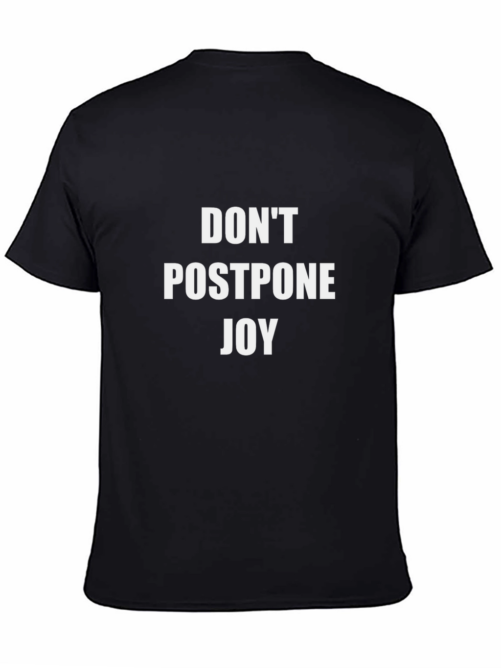 Dont Postpone Joy Graphic Tee