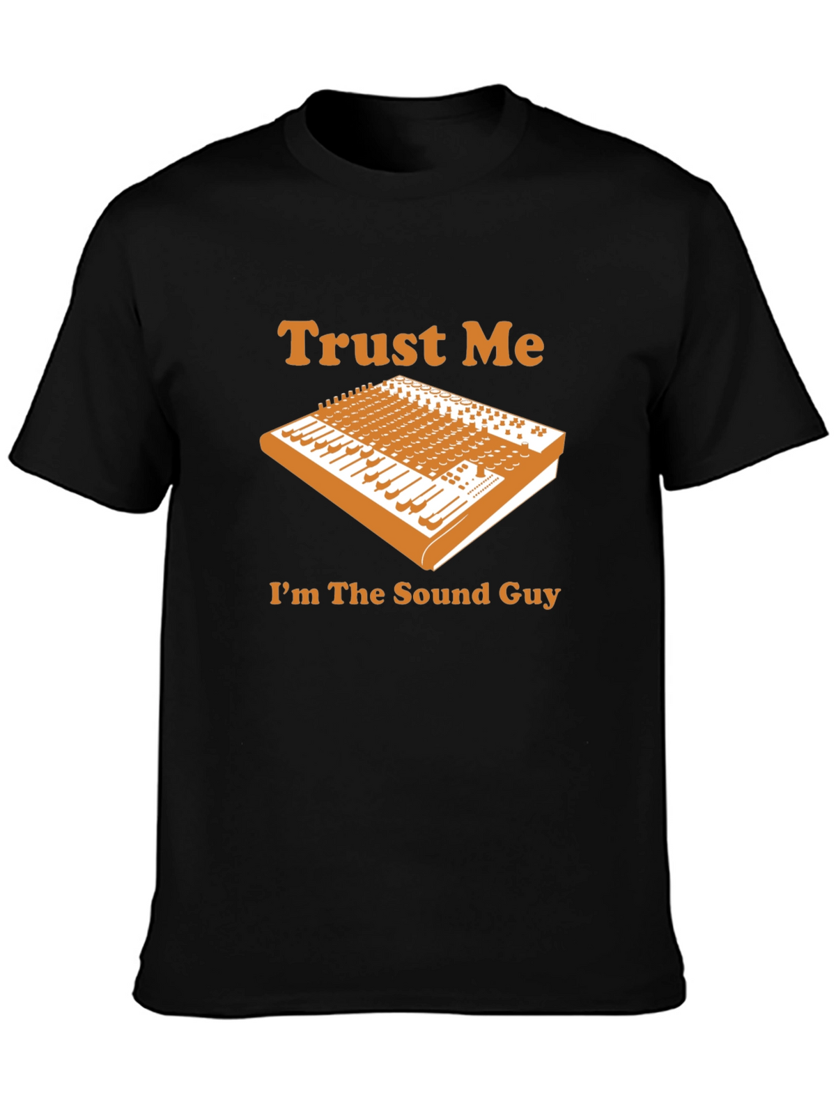 Trust Me Sound Guy Black T-Shirt