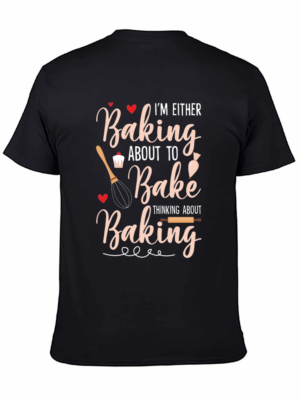 Baking T-Shirt: Baking About to Bake Black
