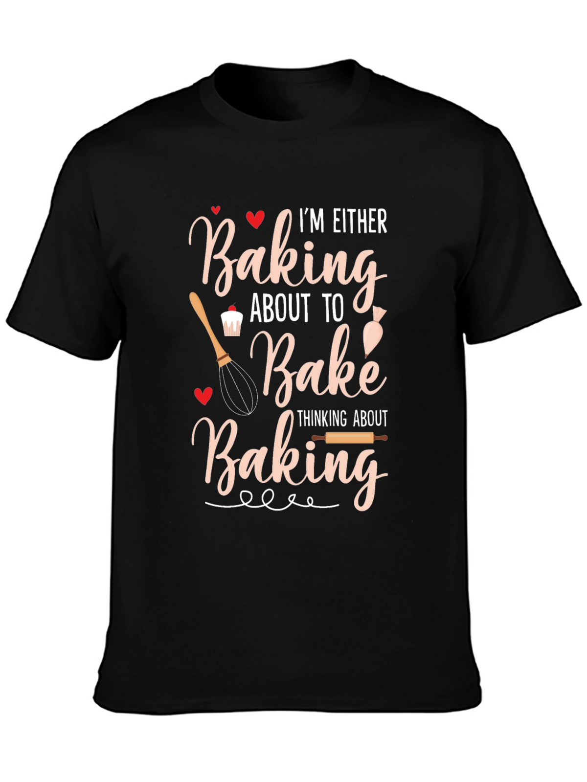 Baking T-Shirt: Baking About to Bake Black