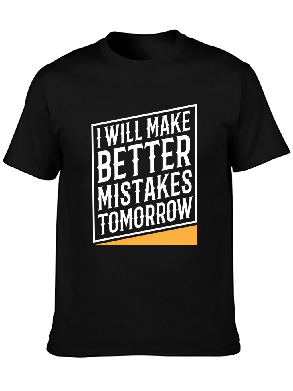 Humorous Graphic Tee - Better Mistakes Tomorrow