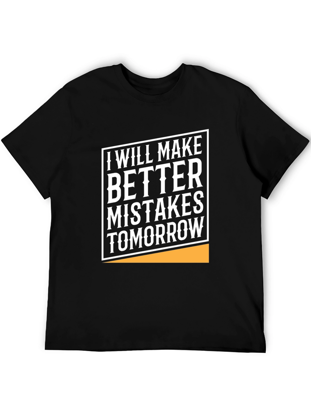 Humorous Graphic Tee - Better Mistakes Tomorrow