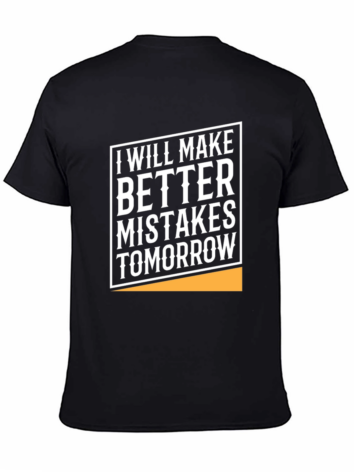 Humorous Graphic Tee - Better Mistakes Tomorrow