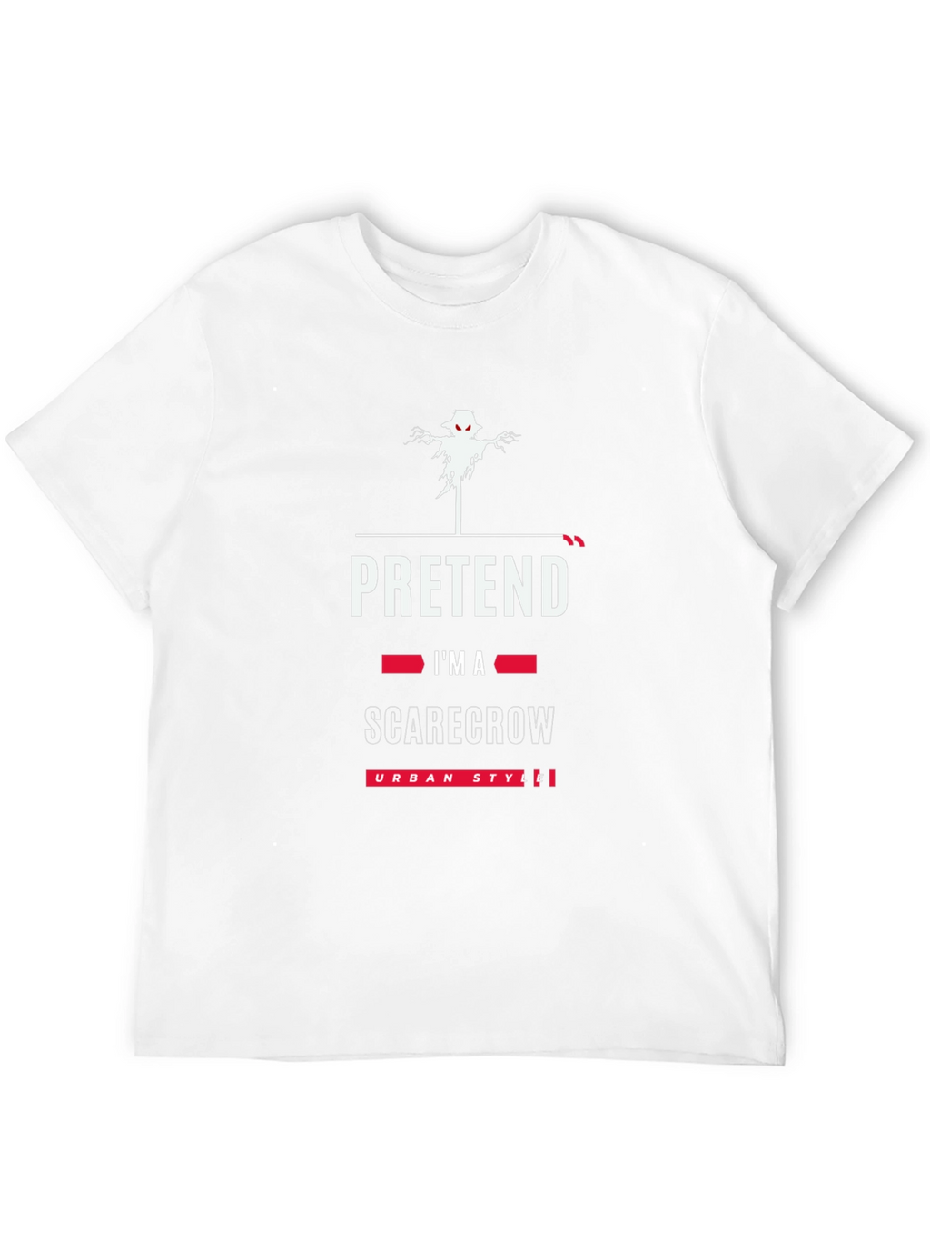 Pretend Im A Scarecrow T-Shirt - Urban Style