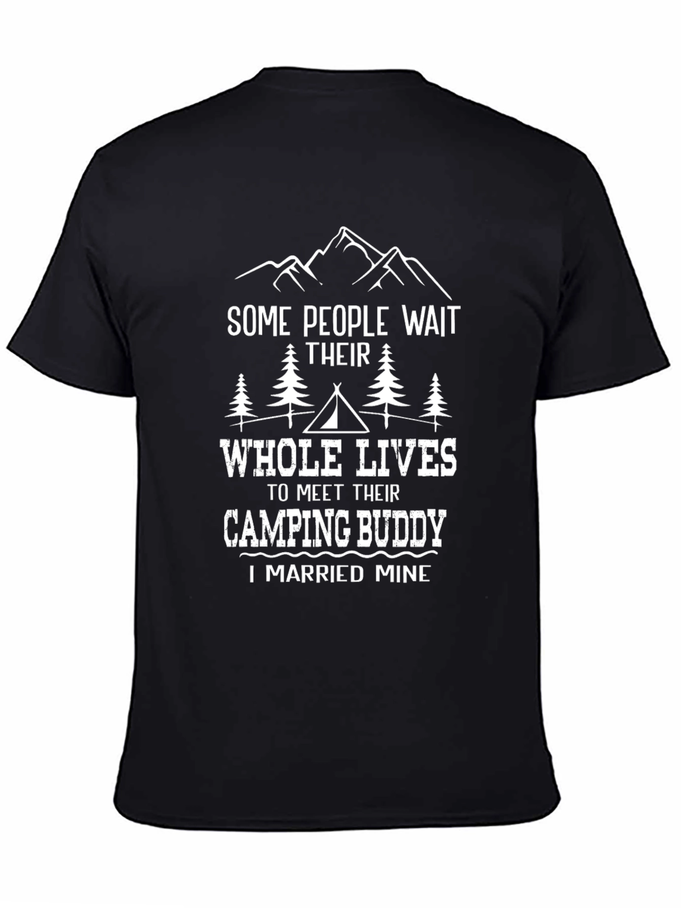 Camping Buddy T-Shirt - I Married Mine